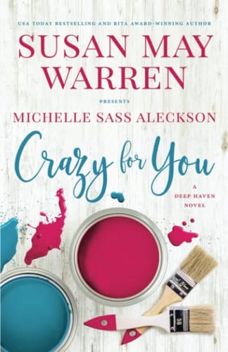 Crazy for You A Deep Haven Novel