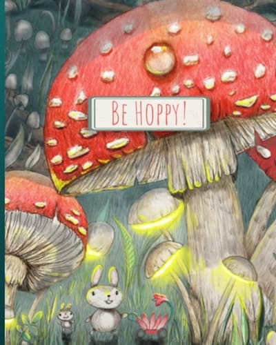 Be Hoppy Notebook, Journal, Diary, Sketchbook, School Book, Prayer Journal A Wonderful Place for Your Thoughts