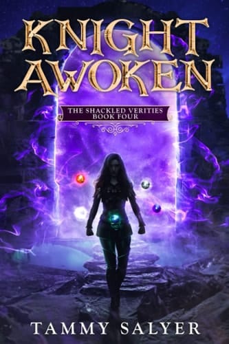 Knight Awoken The Shackled Verities (Book Four)