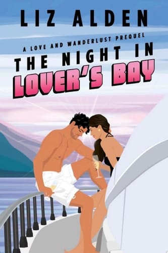 The Night in Lover's Bay: A Love and Wanderlust Prequel A Coworkers First Chance Romance
