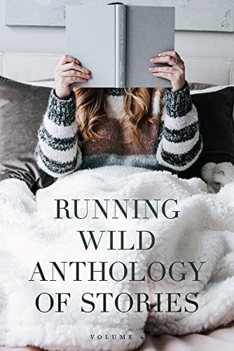 Running Wild Anthology of Stories Volume 6