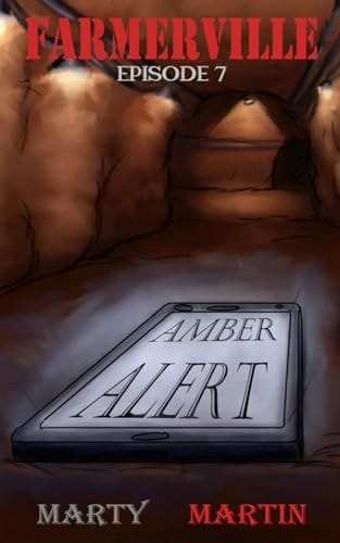 Farmerville Episode 7: Amber Alert