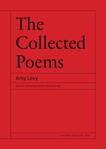 The Collected Poems of Amy Levy
