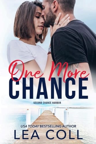 One More Chance Friends to Lovers Fake Relationship Small Town Romance