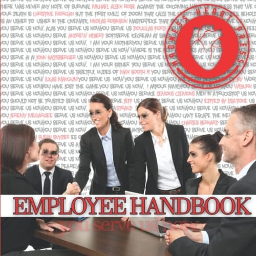 Madness Heart Press Employee Handbook You Serve Us Now