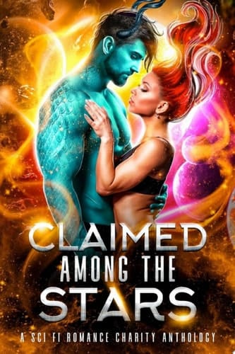 Claimed Among the Stars: A Sci Fi Romance Charity Anthology