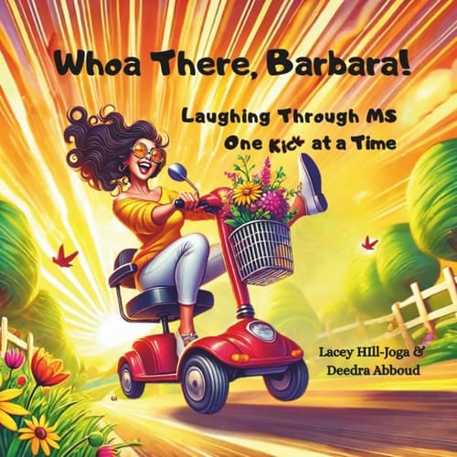 Whoa There, Barbara!: Laughing Through MS One Kick at a Time (Barbara Chronicles)