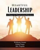 Heartful Leadership - a Primer for Transforming Education