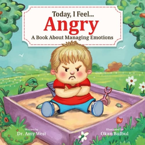 Today, I Feel Angry A Book About Managing Emotions