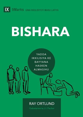 The Gospel / Bishara (Hausa) How the Church Portrays the Beauty of Christ / Yadda Ikkilisiya ke bayyana hasken Almasihu