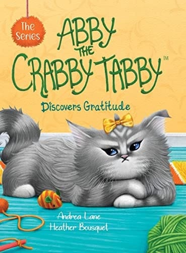 Abby the Crabby Tabby Discovers Gratitude