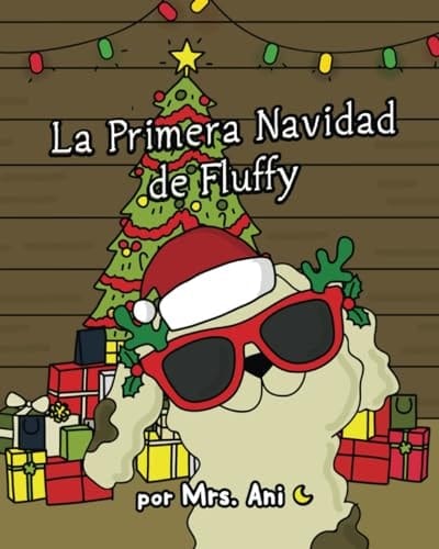 La Primera Navidad de Fluffy (Spanish Edition)