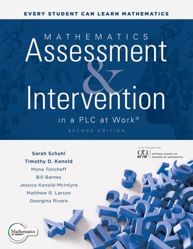 Mathematics Assessment and Intervention in a PLC at Work(r), Second Edition (Develop Research-Based Mathematics Assessment and Rti Model (Mtss) Interventions in Your Plc)