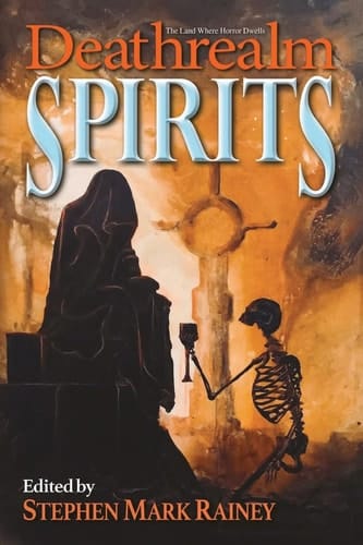 Deathrealm Spirits - A Horror Anthology