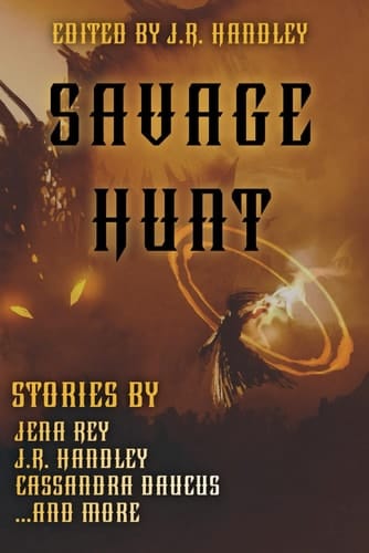 Savage Hunt (A Bayonet Books Anthology)