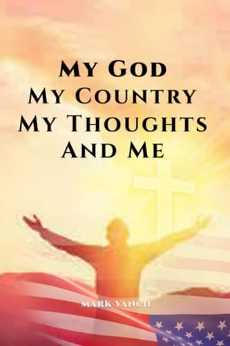 My God My Country My Thoughts and Me