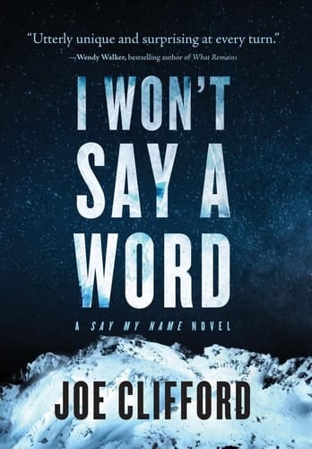 I Won't Say a Word A Say My Name Novel