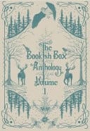 The Bookish Box Anthology Volume 1
