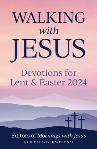 Walking with Jesus Devotions for Lent & Easter 2024