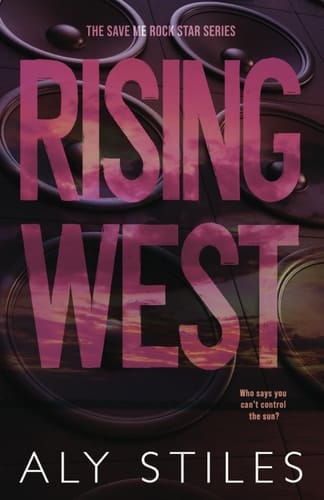 Rising West (The Save Me Rockstar Series)