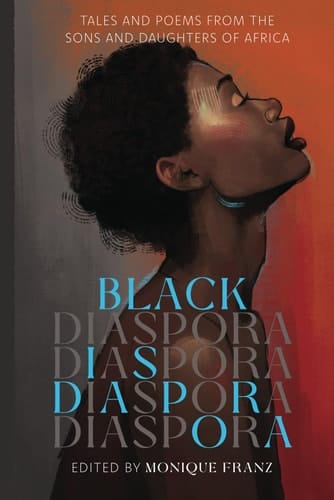 Black Diaspora Tales and Poems from the Sons and Daughters of Africa