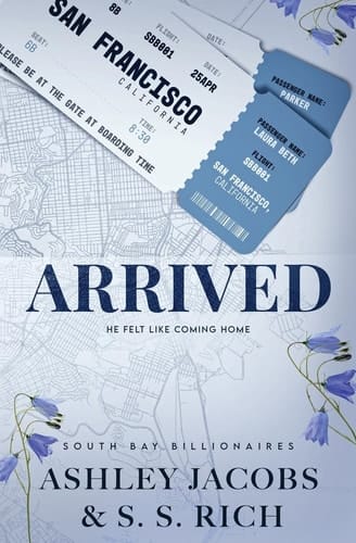 Arrived A Billionaire Rivals to Lovers Romance