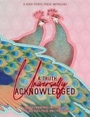 A Truth Universally Acknowledged Queer Fanworks Inspired by Jane Austen's "Pride and Prejudice"