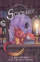 Scholarly Pursuits A Queer Anthology of Cozy Academia Stories