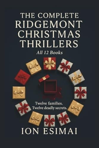 The Complete Ridgemont Christmas Thrillers: All Twelve Holiday Psychological Thrillers In One Volume