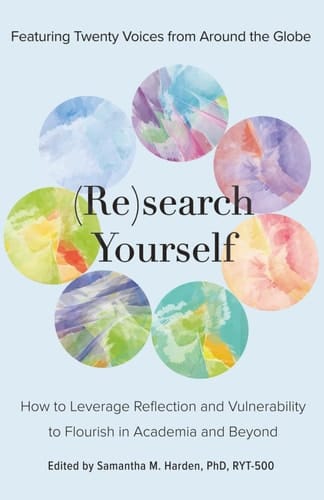 (Re)search Yourself - How to Leverage Reflection and Vulnerability to Flourish in Academia and Beyond