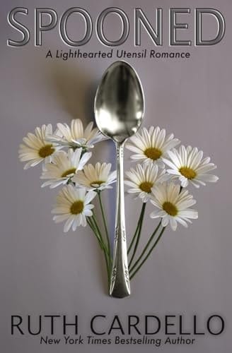 Spooned: a Lighthearted Utensil Romance, Book 2