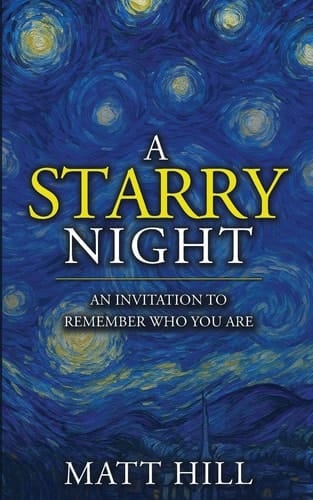 A Starry Night An Invitation to Remember Who You Are