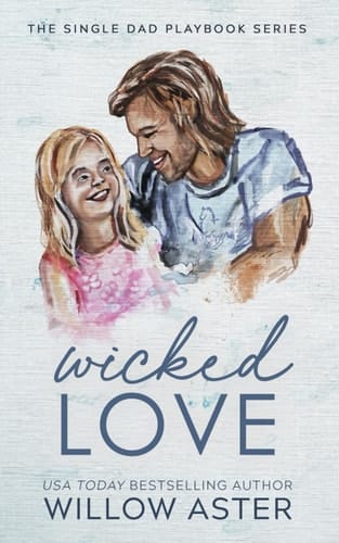 Wicked Love Special Edition (The Single Dad Playbook Series Special Edition)