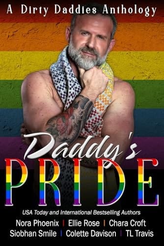 Daddy's Pride: an LGTBQ romance daddy anthology (Dirty Daddies Anthologies)
