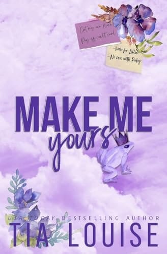 Make Me Yours A Small-town, Single Dad-nanny Romance.