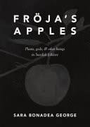 Fröja's Apples - Plants, Gods, & Other Beings in Swedish Folklore