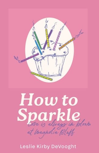 How to Sparkle! Sweet, Southern, Romance