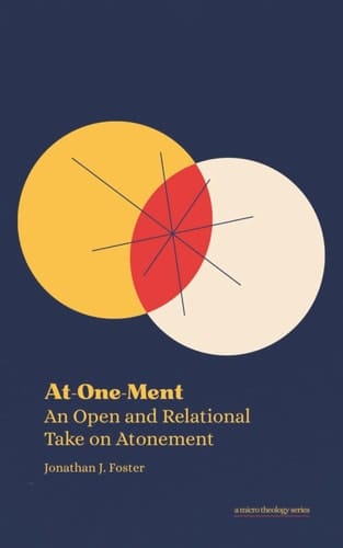 At-One-Ment An Open and Relational Take on Atonement