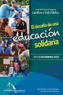 El Desafío de Una Educación Solidaria Actas Del Octavo Congreso Católicos Y Vida Pública