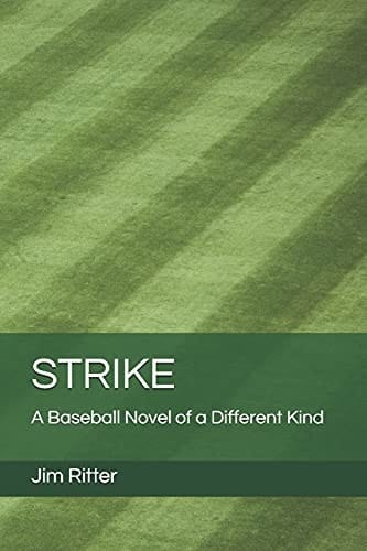 Strike A Baseball Novel of a Different Kind