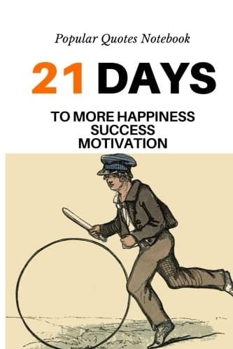 Notebook Popular Quotes 21 Days to More Happiness Success Motivation