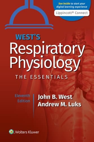 West's Respiratory Physiology The Essentials