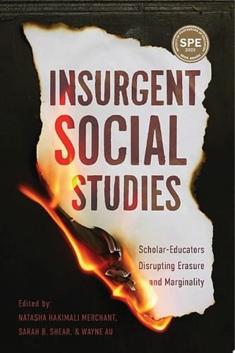 Insurgent Social Studies: Scholar-Educators Disrupting Erasure and Marginality