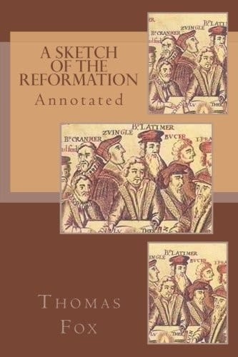 A Sketch of the Reformation, Annotated