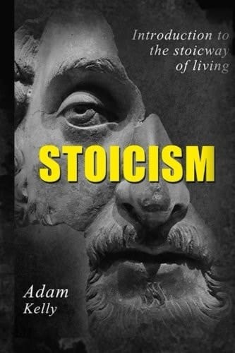 Stoicism: Introduction to the Stoic Way of Living