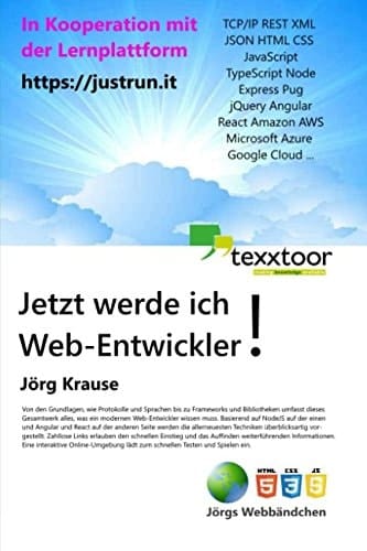 Jetzt Werde Ich Web-Entwickler! Protokolle, HTML, CSS, JavaScript, TypeScript, Angular, React und Vieles Mehr