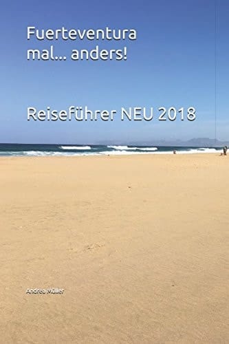 Fuerteventura Mal... Anders! Reiseführer NEU 2018