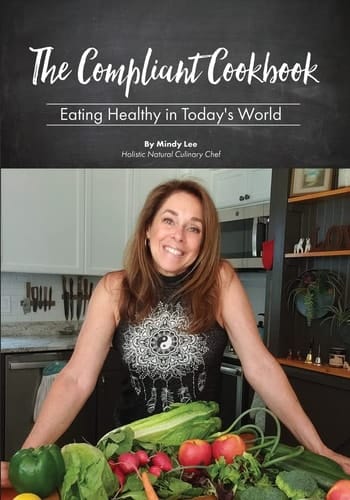 The Compliant Cookbook Eating Healthy in Today's World