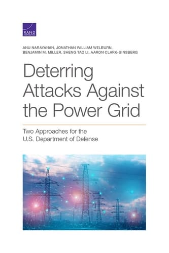 Deterring Attacks Against the Power Grid Two Approaches for the U.S. Department of Defense