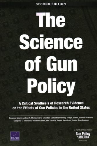 The Science of Gun Policy A Critical Synthesis of Research Evidence on the Effects of Gun Policies in the United States